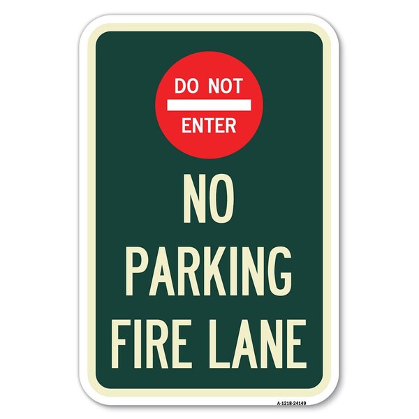 Signmission Do Not Enter No Parking Fire Lane with Heavy-Gauge Aluminum Sign, 12" x 18", A-1218-24149 A-1218-24149 - main